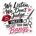 We Don't Judge Sticker