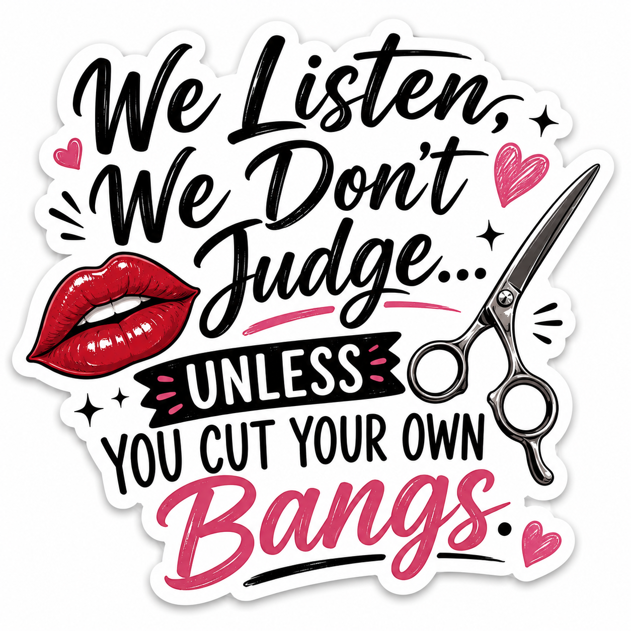 We Don't Judge Sticker