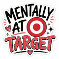 Mentally at Target Sticker