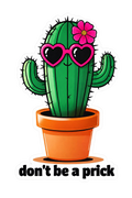 Don't be a prick sticker